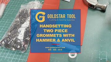 Tutorial - Handsetting Two Piece Grommets With Hammer & Anvil - Goldstartool.com - 800-868-4419