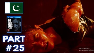 THE LAST OF US 2 |Gameplay|Walkthrough|Part 25|Pakistan