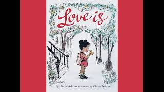 LOVE IS Read Aloud - Children's Book  ❤