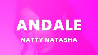 Natti Natasha - Andale (Letra/Lyrics)