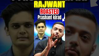 Rajwant Sir Roasted