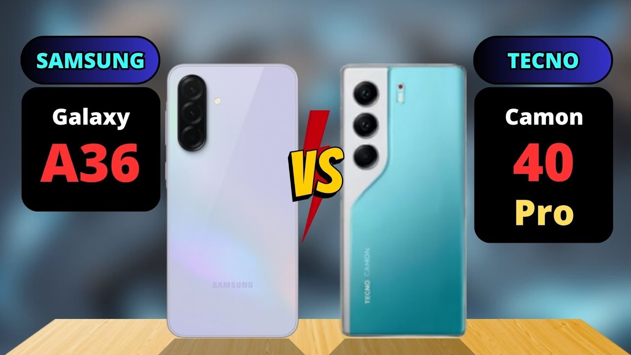 Samsung Galaxy A36 vs Tecno Camon 40 Pro Comparison