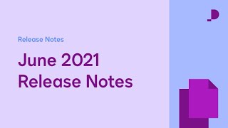 June, 2021 | Developer Release Notes