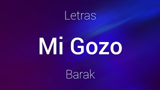 Barak - Mi Gozo - Letras