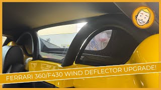 Ferrari 360/F430 Wind Deflector Upgrade DIY