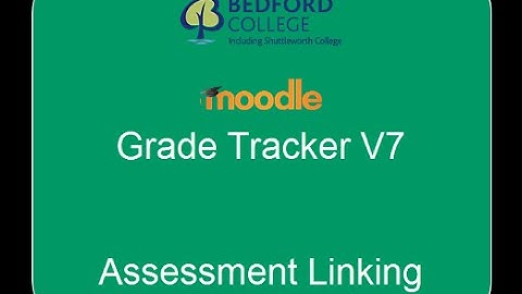 Moodle Grade Tracker Plugin - Assessment Linking Video Guide