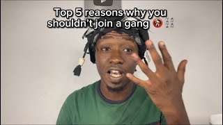 Top 5 reasons why you shouldn’t join a gang or be in the streets 🚷🏚️