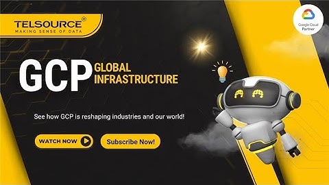 GCP Global Infrastructure