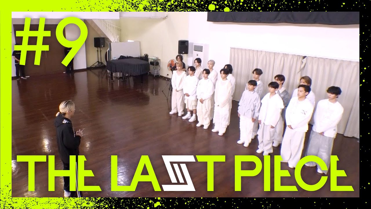 【THE LAST PIECE 本編】Ep.09 / Back to Basic