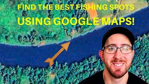 How to Find The BEST FISHING SPOTS using Google Maps