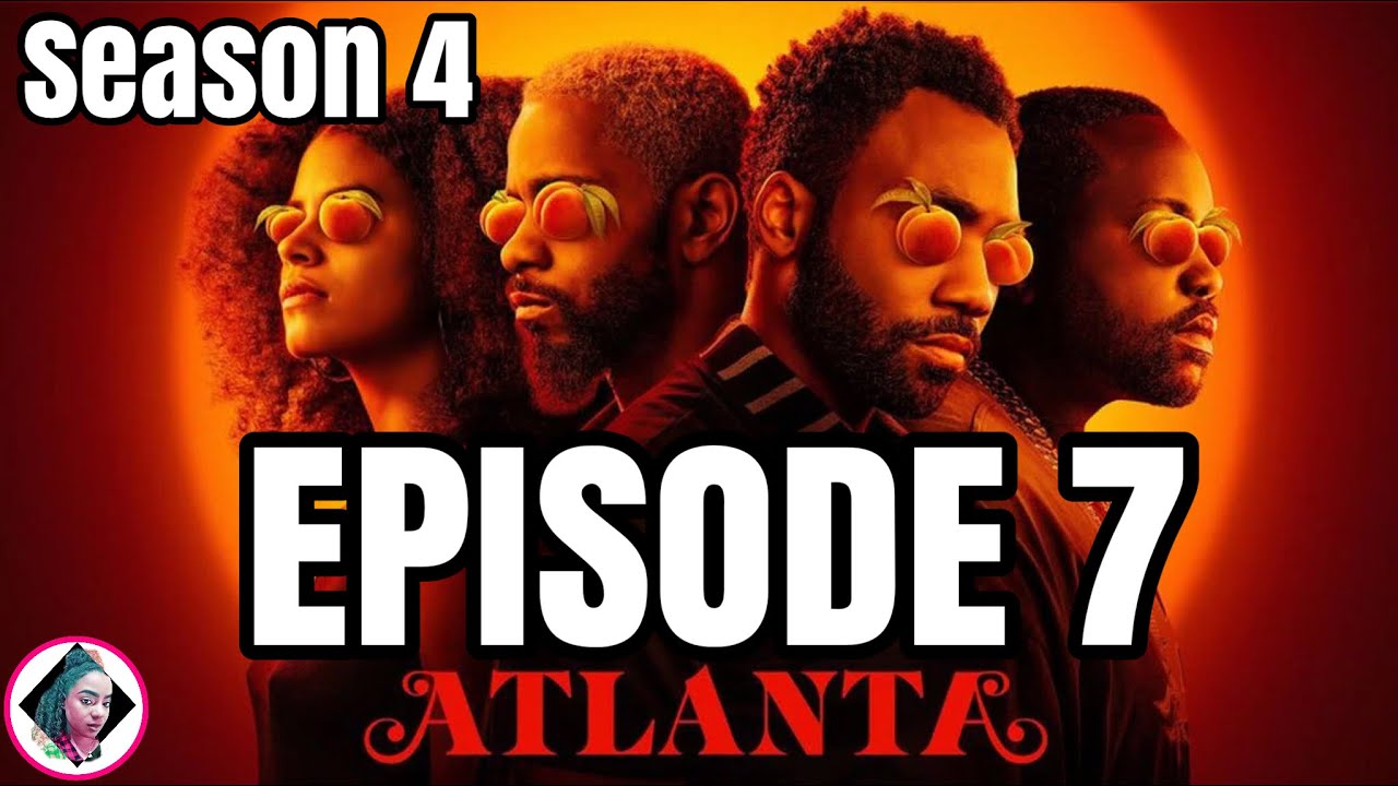 Atlanta Season 4 Episode 7 “Snipe Hunt” Full Episode Recap and Review ...