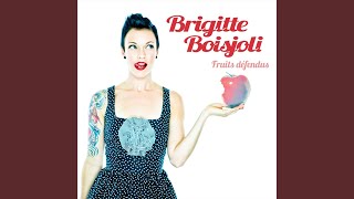 Video thumbnail of "Brigitte Boisjoli - Fruits défendus"