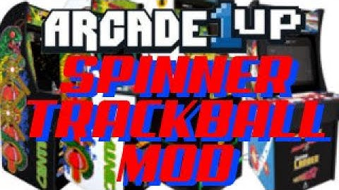 Arcade1up Spinner & Trackball Mod