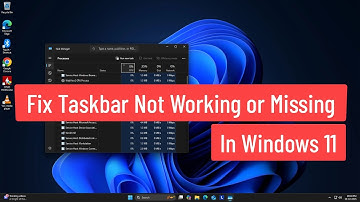 Fix Taskbar Not Working or Missing in Windows 11 (100% Working Easy Method)