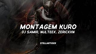 DJ Samir, Nulteex, Zericxxn - MONTAGEM KURO (Lyrics)