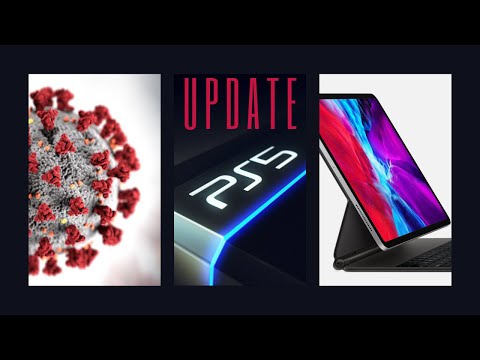 TECH UPDATE: COVID-19 | SONY PS5 | APPLE IPAD PRO 2020 - 4K