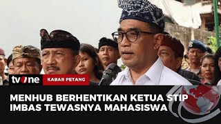 Buntut Tewasnya Taruna, Menhub Berhentikan Ketua STIP | Kabar Petang tvOne