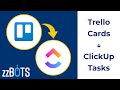 How to Sync Trello Cards to ClickUp Tasks | zzBots