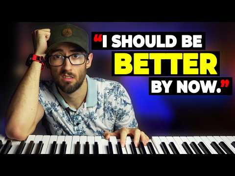 Why You’re Not Getting Better at the Piano