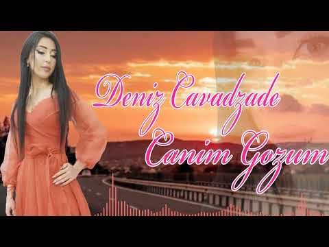 Deniz Cavadzade - Canim Gozum 2022