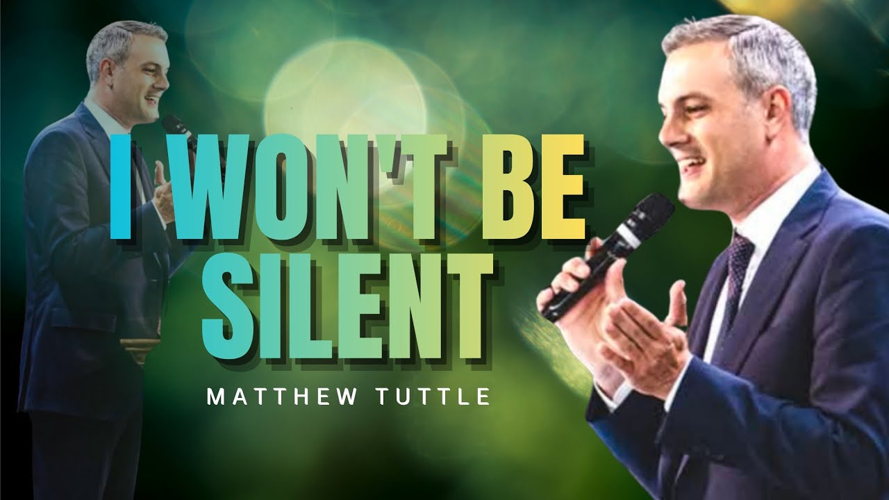 Watch Matthew Tuttle - I WONT BE SILENT on YouTube Watch Matthew Tuttle - I WONT BE SILENT on YouTube
