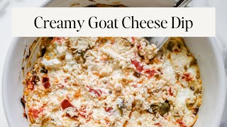 The 4-Ingredient Creamy Goat Cheese Dip Everyone Raves About The Dip