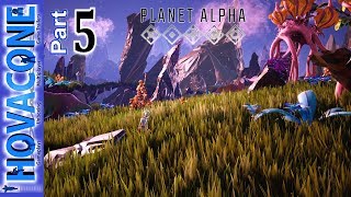 Planet Alpha | Part 5 | Gameplay Walkthrough | PC Gaming