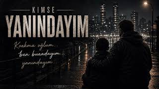 YANINDAYIM | KIMSE
