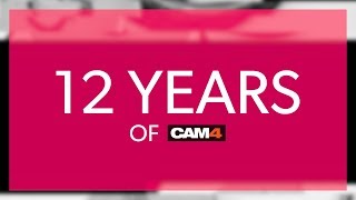 12 Years Of Cam4