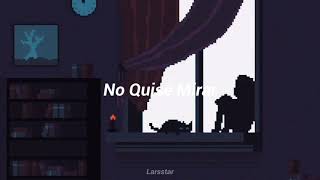 Carla Morrison  No Quise Mirar  Letra