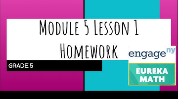 Engage NY // Eureka Math Grade 5 Module 5 Lesson 1 Homework