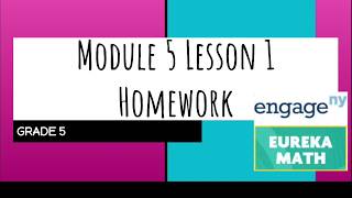 Engage NY // Eureka Math Grade 5 Module 5 Lesson 1 Homework