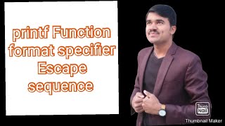 printf function, format specifier, escapr sequence 10th, 12th class computer