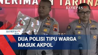 Download lagu Dua Polisi Ditangkap Usai Terlibat Penipuan Penerimaan Calon Taruna Akpol
