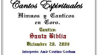 Video thumbnail of "Santa Biblia   1803   Amir C Gorham"