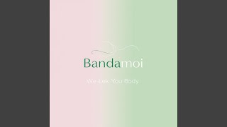 We Lek You Body