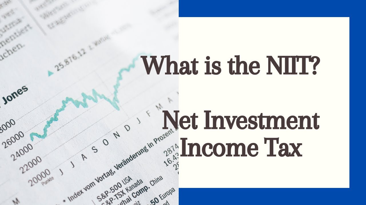 NET INVESTMENT TAX EXPLAINED Will I Have to Pay NIIT in