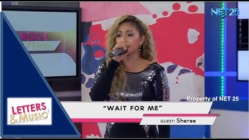 SHEREE - WAIT FOR ME (NET25 LETTERS AND MUSIC)