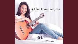 When You Said Goodbye - Julie Anne San Jose
