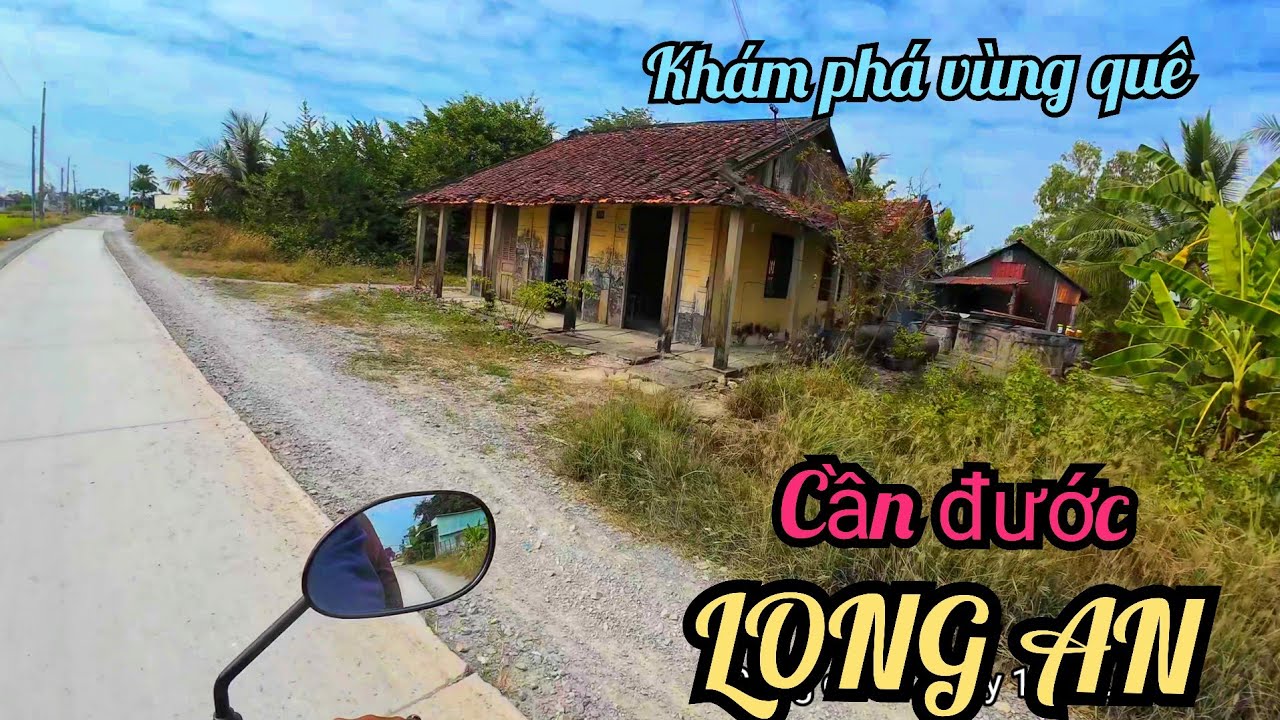 Cảnh Quê LONG AN.KHÁM PHÁ VÙNG QUÊ