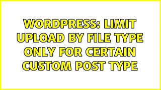 Wordpress: Limit upload by file type only for certain custom post type