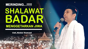 SHALAWAT BADAR menggetarjan jiwa II Ustadz Abdul Somad