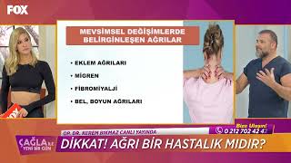 Op.Dr. Kerem Bıkmaz | Çağla İle Yeni Bir Gün | Mevsim Geçişlerinde Sık Rastlanan Hastalıklar