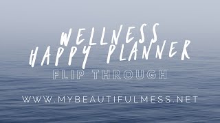 Wellness Happy Planner Flip Through 2019-2020