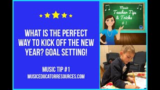 Music Teacher Tip Goal Setting