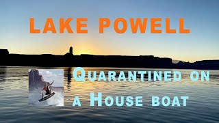Quarantined at Lake Powell - Wakeboarding, Wake Surfing, House Boat and Tige Boat
