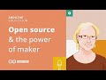 EDUvision S4 Ep. 02: Open Source and the Power of Maker