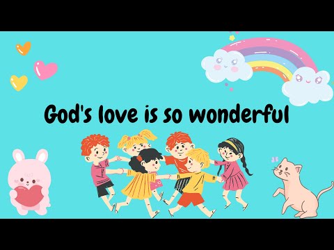 God's Love Is So Wonderful - with lyrics