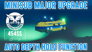 MINISUB Upgrading for EASY USE in Stormworks