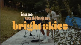 Video thumbnail of "Isaac Waddington - Bright Skies (Live Acoustic Version)"